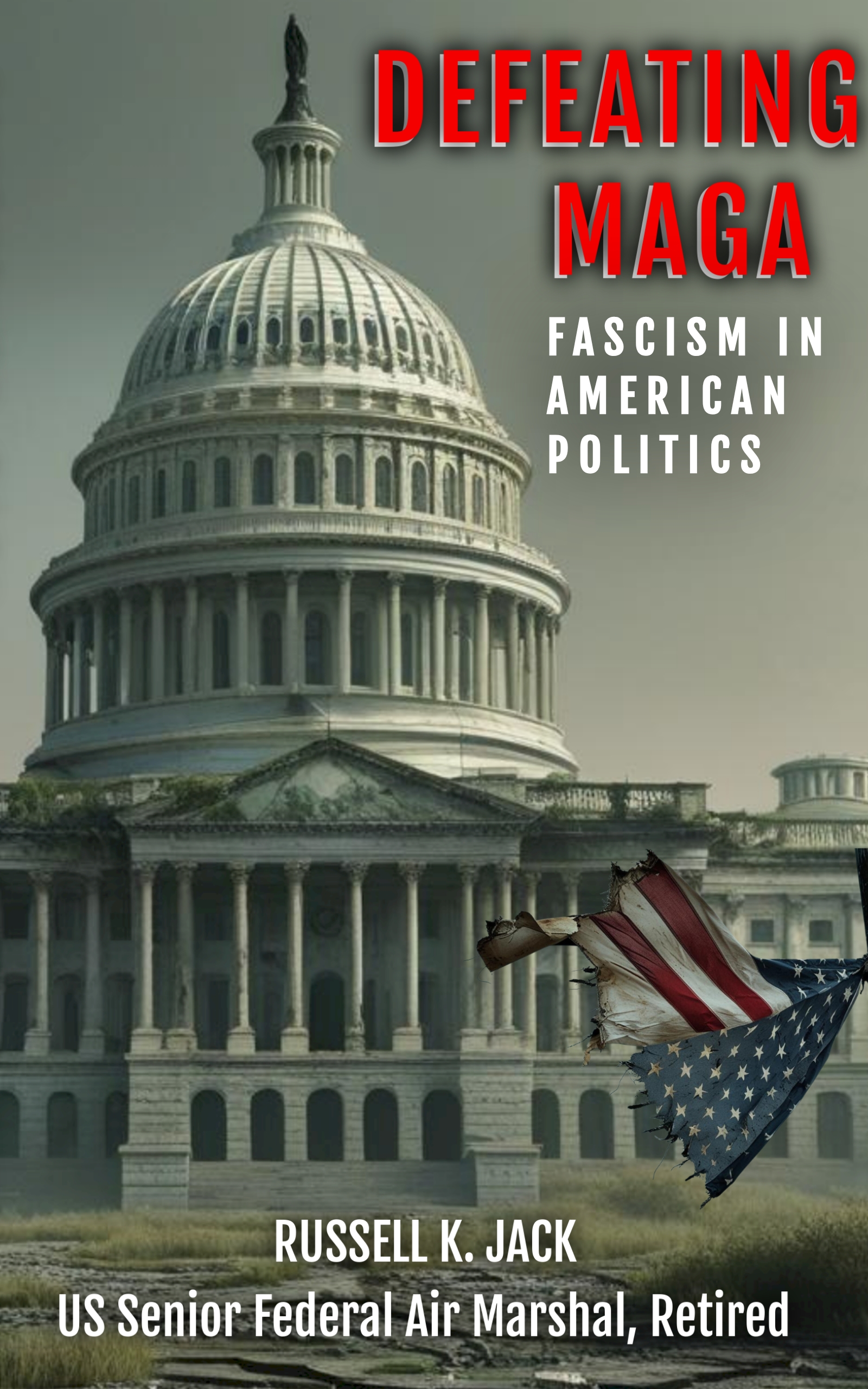 "Defeating MAGA," the sequel to "Is MAGA a Terrorist Movement?"